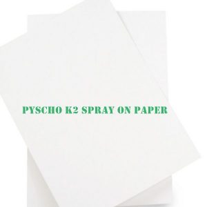 Pyscho k2 spray on paper